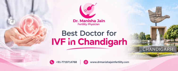Best Doctor for IVF in Chandigarh _Dr. Manisha Jain
